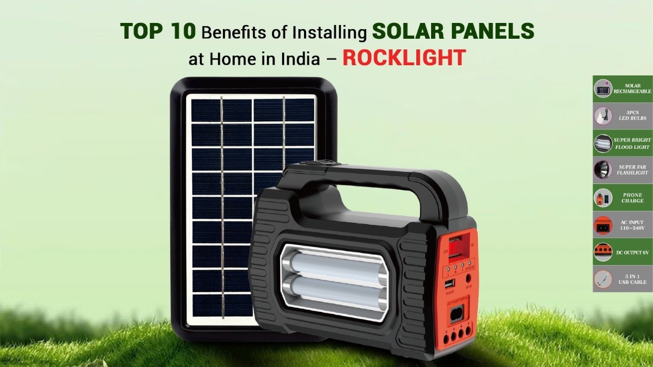 Top 10 Benefits of Installing Solar Panels at Home in India